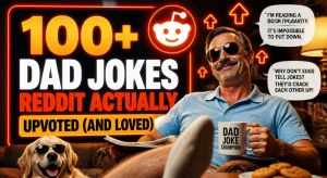 100+ funny dad jokes Reddit users actually upvoted and loved